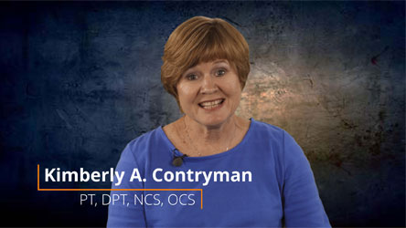 Learn From the Expert - <strong>Kimberly A. Contryman, PT, DPT, NCS, OCS</strong>